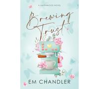 Brewing Trust: A Sweet Second Chance Romance (Havenwood Series)