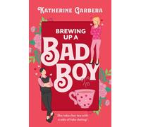 Brewing Up A Bad Boy: A cozy small-town rom-com for fans of second chance and fake dating romance in 2025!: Book 3 (WiCKed Sisters)