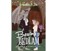 Brewing Up Bedlam (Magic and Mishaps)