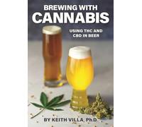 Brewing with Cannabis: Using THC and CBD in Beer