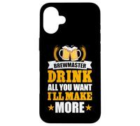 Brewmaster Drink All You Want I'll Make More Case for iPhone 16 Plus