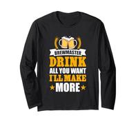Brewmaster Drink All You Want I'll Make More Long Sleeve T-Shirt
