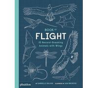 Brewster, Sam - Book of Flight: 10 Record-Breaking Animals with Wings