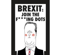 Brexit: Join the F*cking Dots