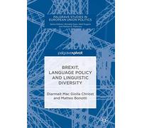 Brexit, Language Policy and Linguistic Diversity (Palgrave Studies in European Union Politics)