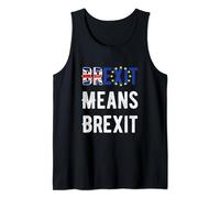 Brexit Means Brexit tee shirts, Brexit graphic design Tank Top