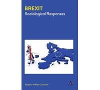 Brexit: Sociological Responses (Key Issues in Modern Sociology)