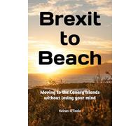 Brexit to Beach: Moving to the Canary Islands without losing your mind