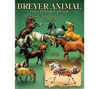 Breyer Animals Collector's Guides: Identification and Values
