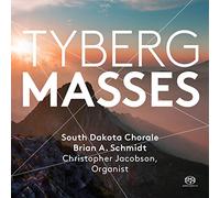Brian A. Schmidt; Christopher Jacobson; South Dakota Chorale - Marcel Tyberg: Masses