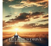 Brian Adams Let Jesus Drive - Small Group Bible Study Paperback Book Brian Adams Multicolor