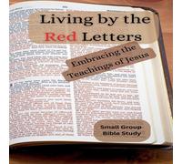 Brian Adams Living by the Red Letters Embracing the Teachings of Jesus Brian Adams Multicolor
