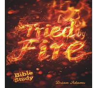 Brian Adams Tried By Fire: Bible Study Paperback Book Brian Adams Multicolor