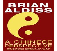 Brian Aldiss A Chinese Perspective Paperback Book Brian Aldiss Multicolor