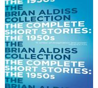 Brian Aldiss The Complete Short Stories: The 1950s Paperback Book Brian Aldiss Multicolor