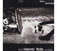 Brian Amsterdam - Concrete Myths