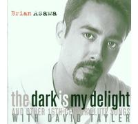 Brian Asawa - The Dark Is My Delight And Other 16th Century Lute Songs / Tayler by MALCOLM ARNOLD