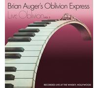 Brian Auger's Oblivion Express : Live Oblivion: Recorded Live at the Whisky,