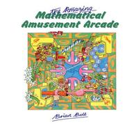 Brian Bolt The Amazing Mathematical Amusement Arcade Paperback Book Brian Bolt Multicolor