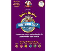 Brian Brain's Revison Quiz For Year 1 Key Stage 1 -Ages 5 to 6: 300 Questions, Answers and Facts Based On The National Curriculum
