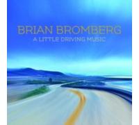 BRIAN BROMBERG: A LITTLE DRIVING MUSIC - CD