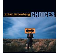 Brian Bromberg - Choices
