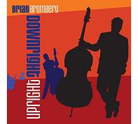 Brian Bromberg – Downright Upright – CD