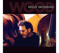 Brian Bromberg - Wood