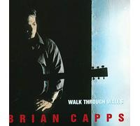 Brian Capps - Walk Through Walls