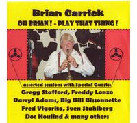 Brian Carrick And Others - Oh Brian! - Play That Thing!