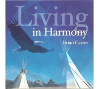 Brian Carter - Living in Harmony by Brian Carter (2013-01-03)