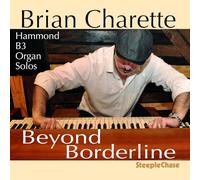 Brian Charette - Beyond Borderline