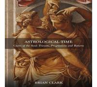 Brian Clark Astrological Time: Transits, Progressions & Returns Paperback Book Brian Clark Multicolor