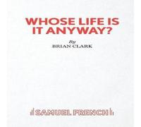 Brian Clark Whose Life Is It Anyway? - A Play Paperback Book Brian Clark Multicolor
