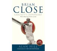 Brian Close: Cricket's Lionheart