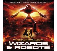 Brian David Johnson WaR: Wizards & Robots Paperback Book Brian David Johnson Multicolor
