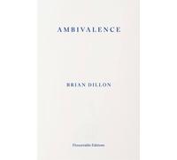 Brian Dillon Ambivalence Paperback Book Brian Dillon Multicolor
