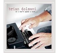 Brian Dolzani - If I Don't Speak a Word