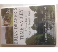 Brian Draper's Teme Valley A guided tour of our most beautiful river
