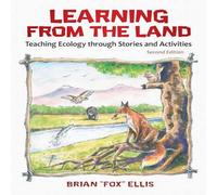 Brian Ellis Learning from the Land: Teaching Ecology through Stories and Brian Ellis Multicolor