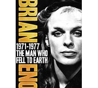 Brian Eno - 1971-1977: The Man Who Fell to Earth