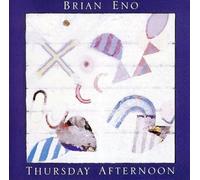 Brian Eno – Thursday Afternoon – CD – Remastered (2009)
