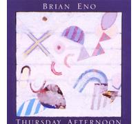 Brian Eno - Thursday Afternoon