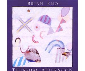 Brian Eno - Thursday Afternoon