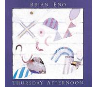 Brian Eno - Thursday Afternoon