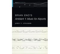 Brian Eno's Ambient 1: Music for Airports (The Oxford Keynotes Series)