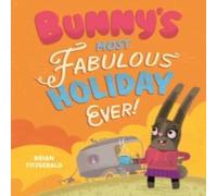 Brian Fitzgerald Bunny's Most Fabulous Holiday Ever Paperback Book Brian Fitzgerald Multicolor
