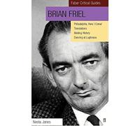 Brian Friel: Faber Critical Guide: "Making History", "Dancing at Lughnasa", "Philadelphia, Here I Come!", "Translations" (Faber Critical Guides) by Jones, Nesta (July 3, 2000) Paperback