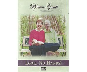 Brian Gault: Look, No Hands!