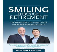 Brian Gray Smiling Through Retirement: The Importance of Living Your Life in Brian Gray Multicolor